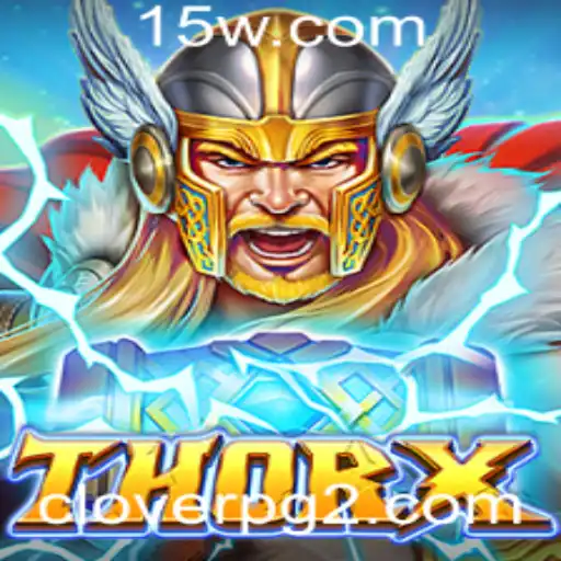 Descubra o Mundo de ThorX: O Novo Fenômeno Cloverpg